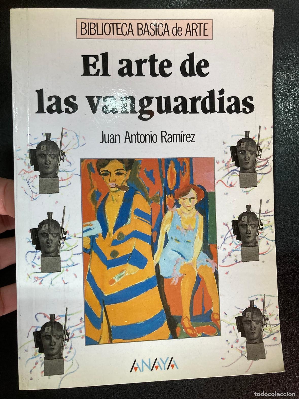 Libros: Juan Antonio Ramirez - El arte de las vanguardias - Foto 1