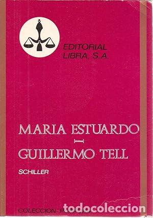 Libros: MARIA ESTUARDO- GUILLERMO TELL. - Foto 1