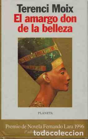 Libros: EL AMARGO DON DE LA BELLEZA - TERENCI MOIX - Foto 1