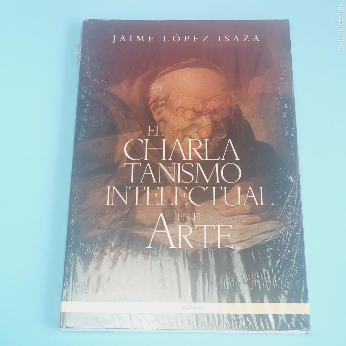 Libri di seconda mano: LIBRO-EL CHARLATANISMO INTELECTUAL EN EL ARTE-JAIME L&Oacute;PEZ ISAZA-PRECINTADO-ESPACIO CULTURA-NUEVO.