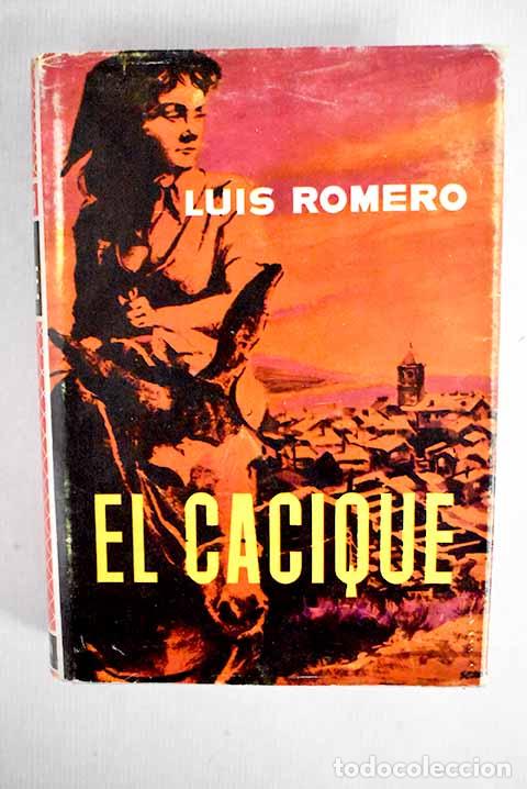 Libros: El cacique: Romero, Luis.- Romero, Luis - Foto 1