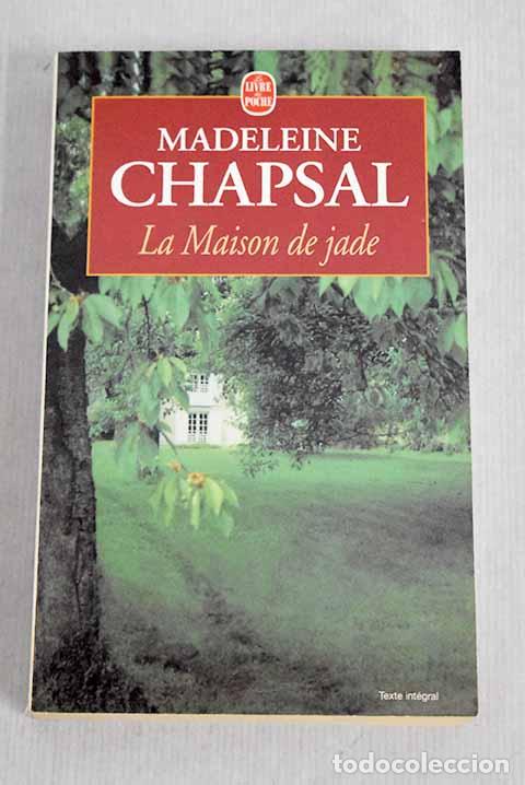 Libros: La Maison de jade: Chapsal, Madeleine.- Chapsal, Madeleine - Foto 1
