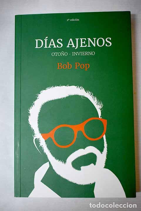 Libros: D&iacute;as ajenos, tomo II.- Pop, Bob - Foto 1