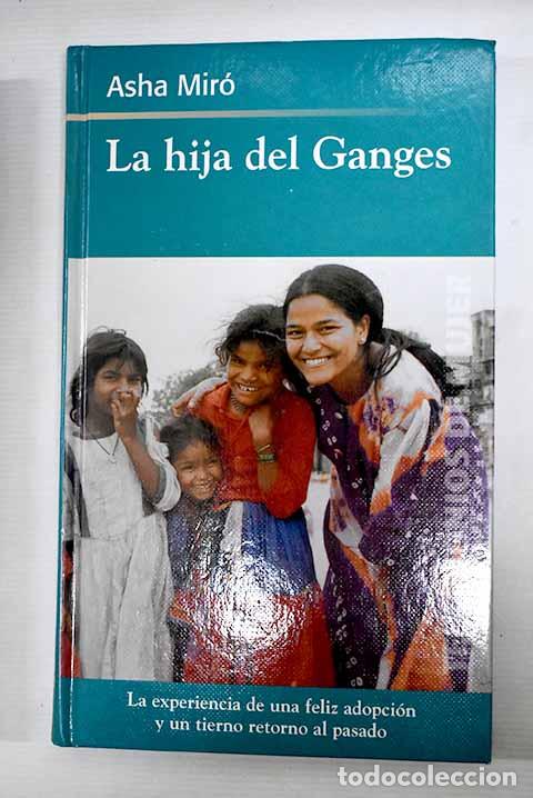 Libros: La hija del Ganges: Mir&oacute;, Asha.- Mir&oacute;, Asha - Foto 1