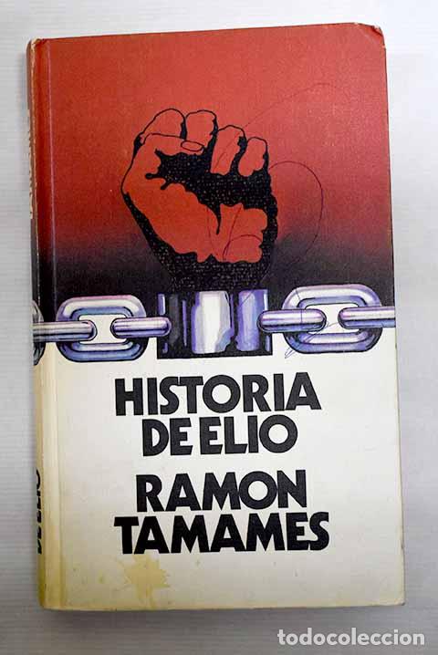 Libros: Historia de Elio: Tamames, Ram&oacute;n.- Tamames, Ram&oacute;n - Foto 1