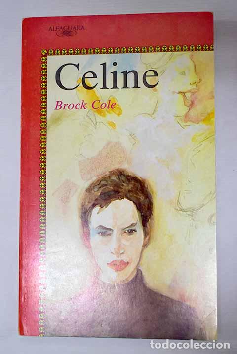 Libros: Celine: Cole, Brock: Alfaguara..- Cole, Brock - Foto 1