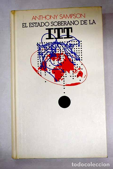 Libros: El estado soberano de la ITT.- Sampson, Anthony - Foto 1