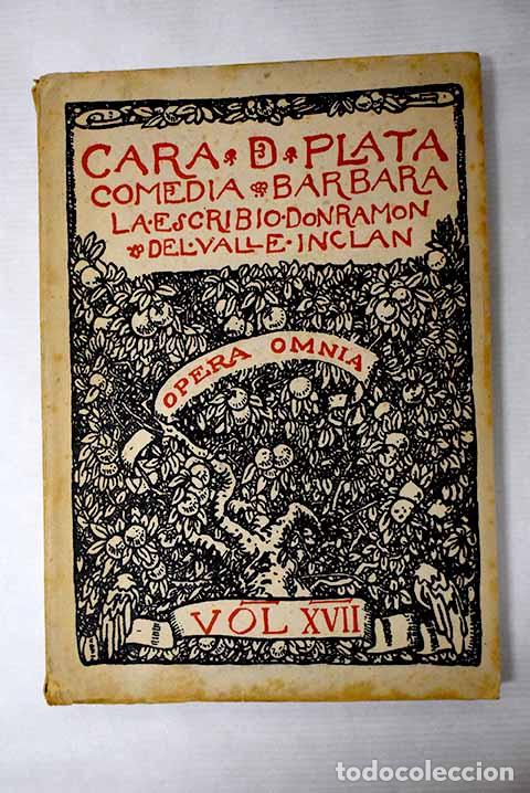Libros: Cara de plata: comedia b&aacute;rbara.- Valle-Incl&aacute;n, Ram&oacute;n del - Foto 1