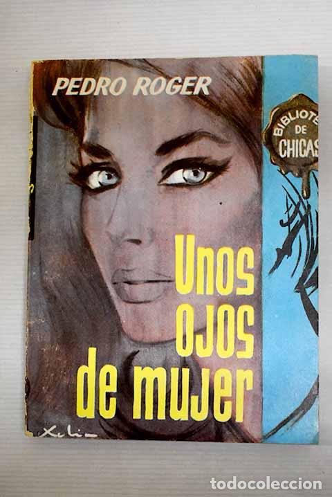 Libros: Unos ojos de mujer: Roger, Pedro.- Roger, Pedro - Foto 1