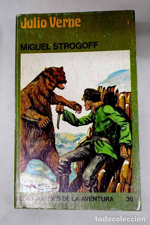 Libros: Miguel Strogoff: Verne, Julio.- Verne, Julio - Foto 1
