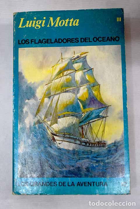 Libros: Los flageladores del oceano.- Motta, Luigi - Foto 1