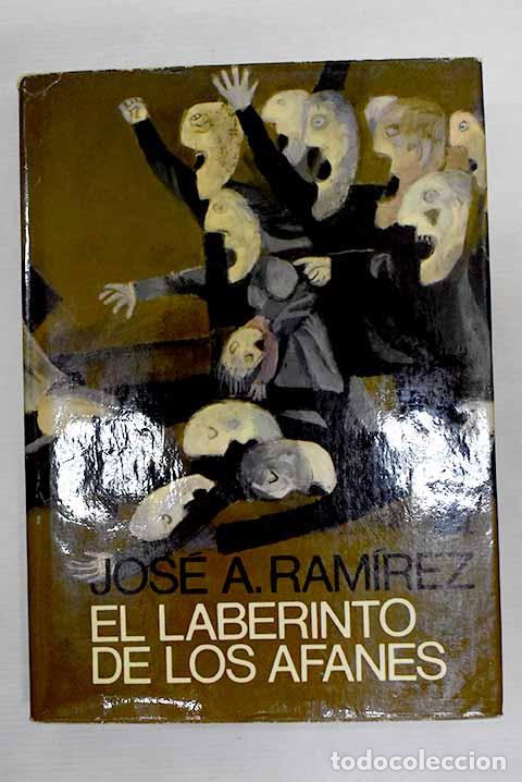 Libros: El laberinto de los afanes.- Ram&iacute;rez, Jos&eacute; A. - Foto 1
