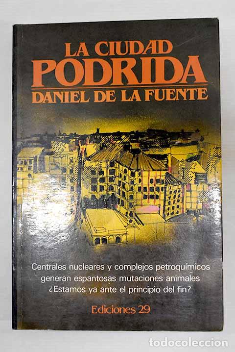 Libros: La ciudad podrida: Fuente, Daniel de la.- Fuente, Daniel de la - Foto 1
