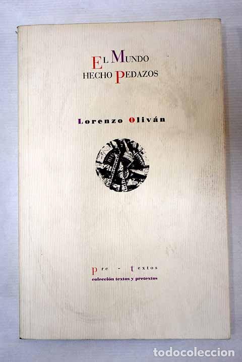 Libros: El mundo hecho pedazos.- Lorenzo Oliv&aacute;n - Foto 1