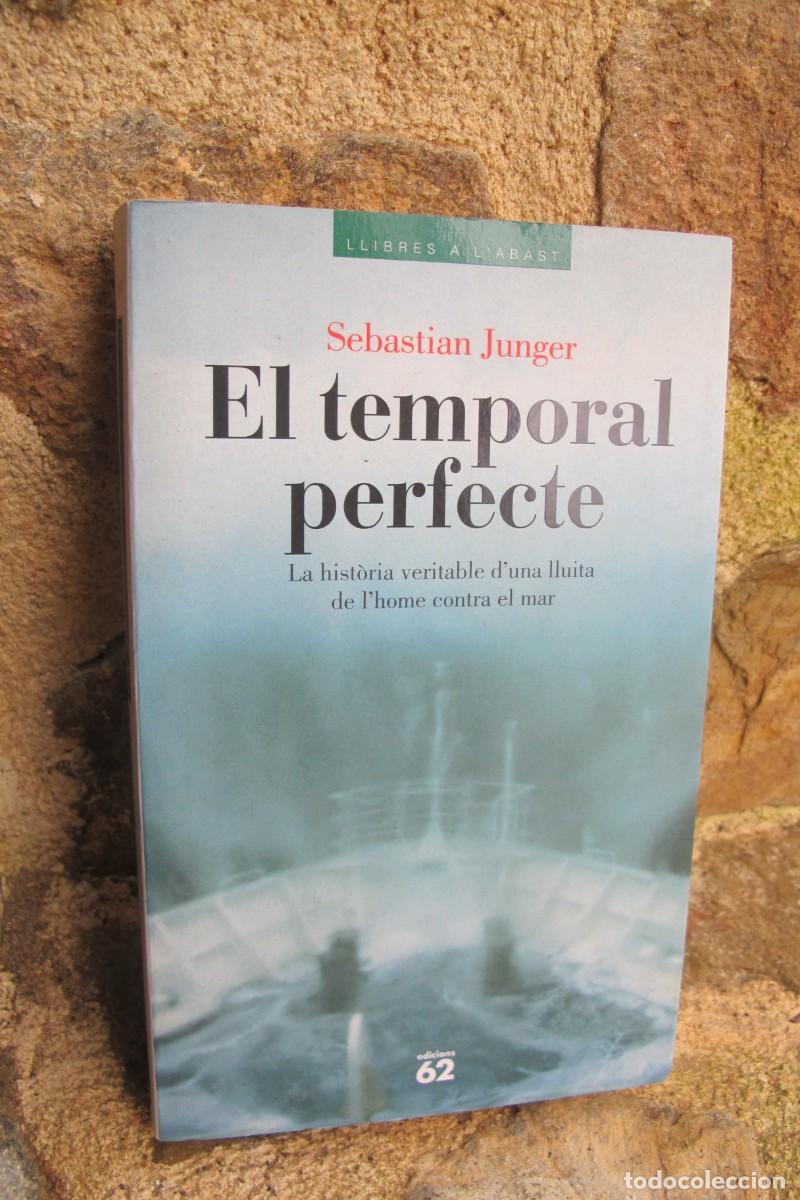 Libros: EL TEMPORAL PERFECTE. SEBASTIAN JUNGER. LA LLUITA DE LHOME CONTRA EL MAR - Foto 1