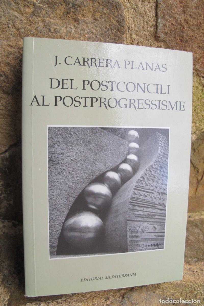 Libros: DEL POSTCONCILI AL POSTPROGRESSISME. J. CARRERA PLANAS - Foto 1