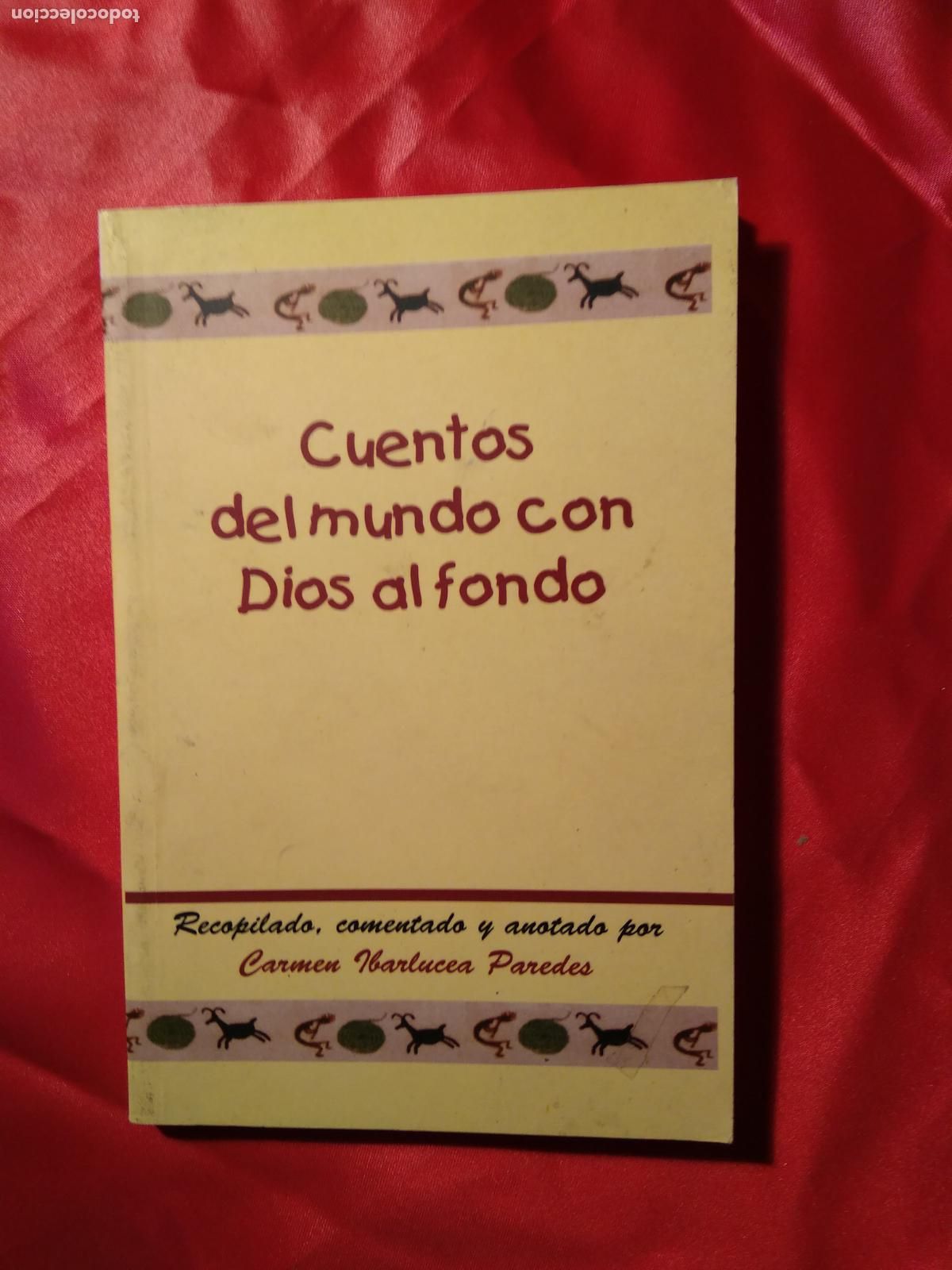 Livres: Cuentos del mundo con Dios al fondo Carm&eacute;n Ibarlucea Paredes L.809-2893