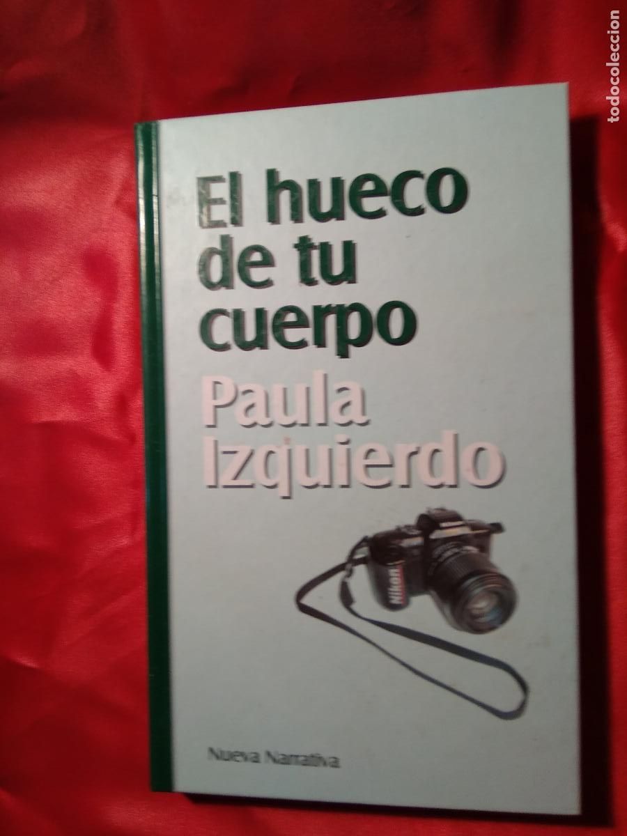 Libri di seconda mano: El hueco de tu cuerpo Paula Izquierdo L.809-2938