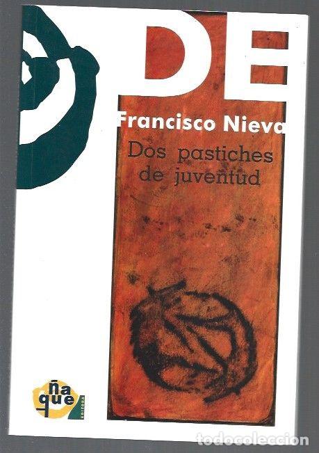 Libros: DOS PASTICHES DE JUVENTUD - NIEVA, FRANCISCO - Foto 1