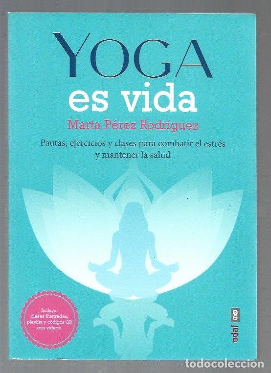 Libros: YOGA ES VIDA - PEREZ RODRIGUEZ, MARTA - Foto 1