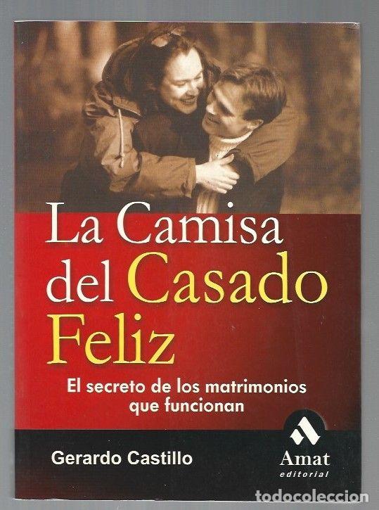 Libros: CAMISA DEL CASADO FELIZ - LA - CASTILLO, GERARDO - Foto 1