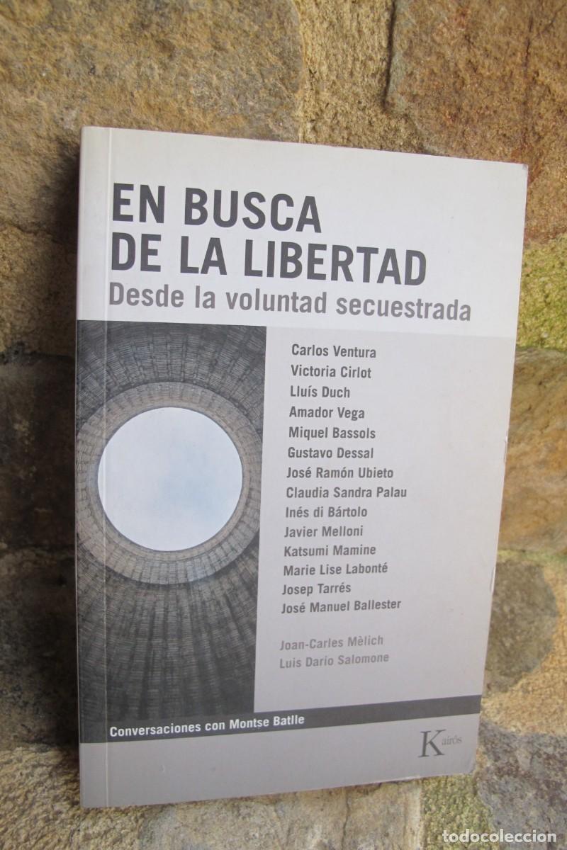Libros: EN BUSCA DE LA LIBERTAD. DESDE LA VOLUNTAD SECUESTRADA. V.V.A.A.