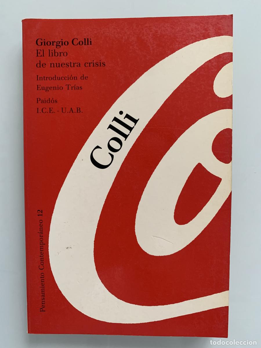 Libros: EL LIBRO DE NUESTRA CRISIS - Giorgio Colli - Foto 1