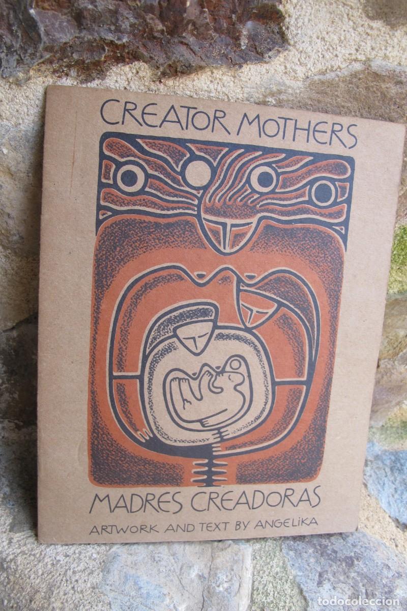 Libros: MADRES CREADORAS. ARTWORK AND TEXT BY ANGELIKA. CREATOR MOTHER. BILINGUE - Foto 1