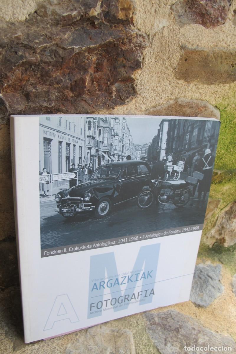 books: ARCHIVO MUNICIPAL DE VITORIA-GASTEIZ FOTOGRAFIA II ANTOLOGICA DE FONDOS 1941 1968 ARGAZKIAK