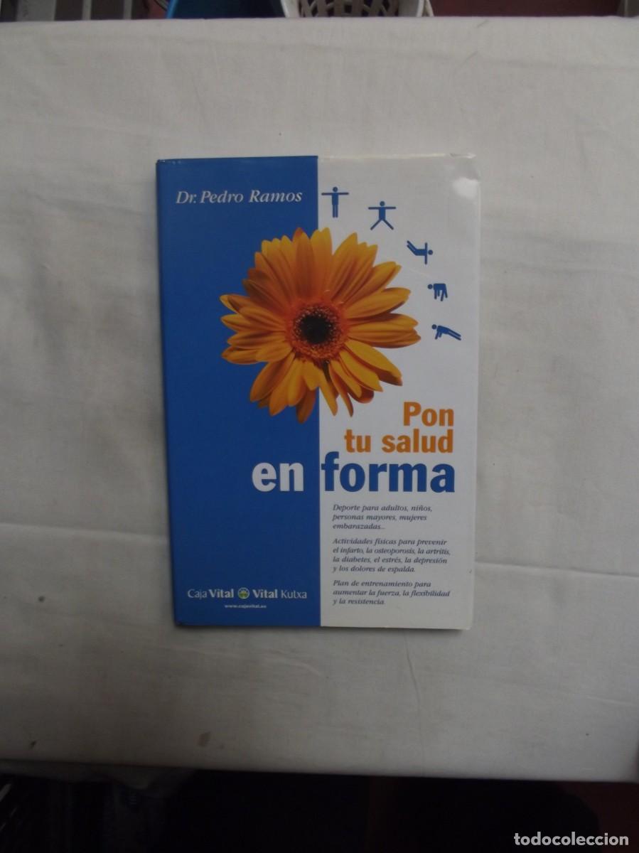 Libros: PON TU SALUD EN FORMA DE PEDRO RAMOS - Foto 1