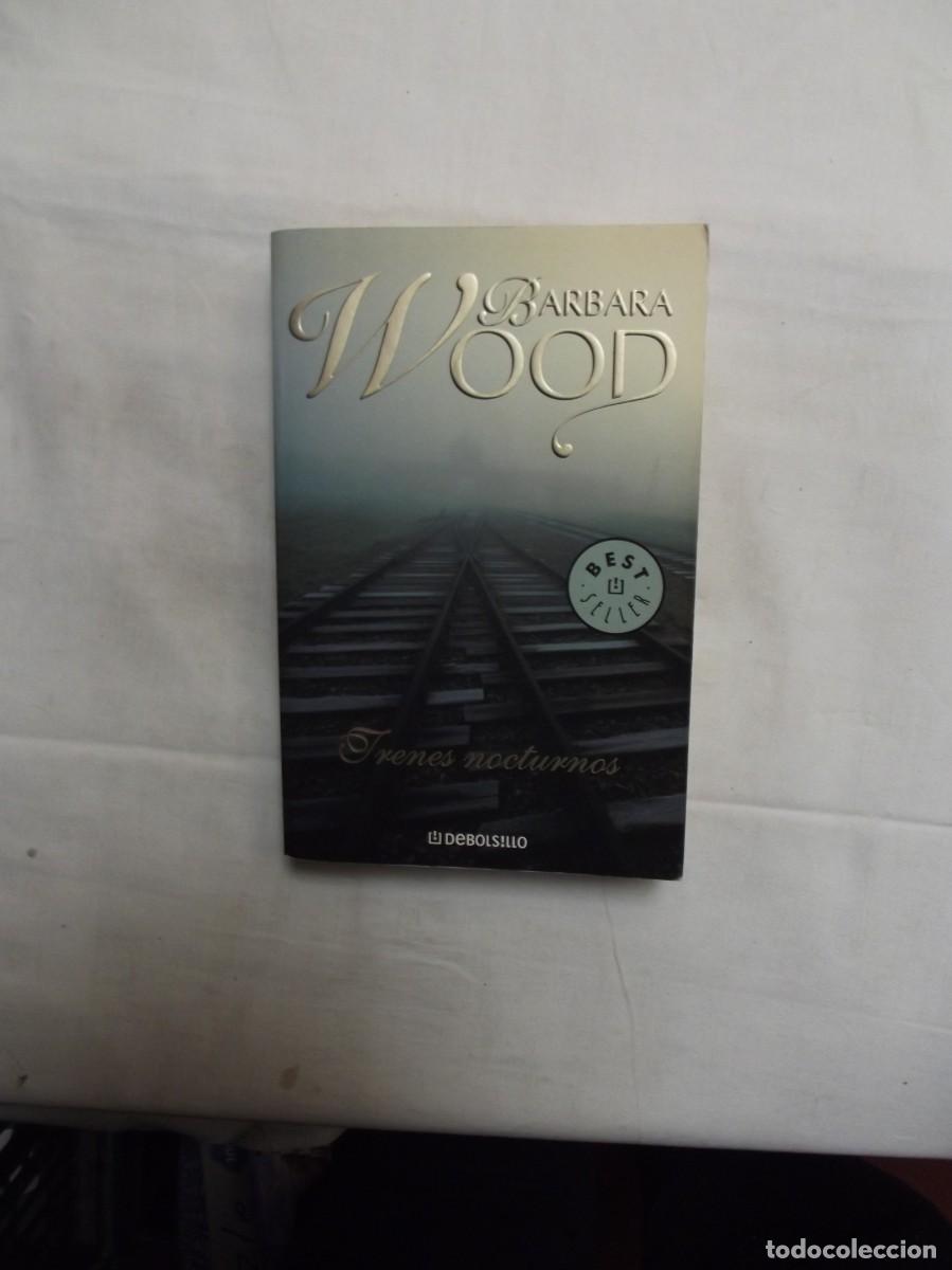 Libros: TRENES NOCTURNOS DE BARBARA WOOD - Foto 1