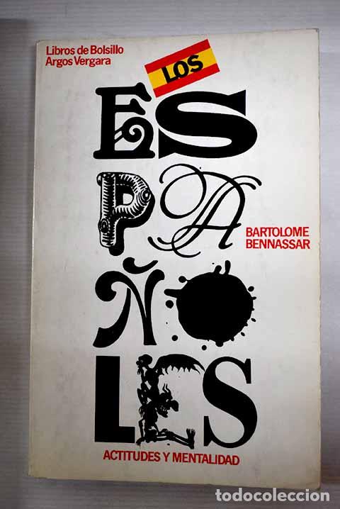 Libros: Los espa&ntilde;oles: actitudes y mentalidad.- Bennassar, Bartolom&eacute; - Foto 1