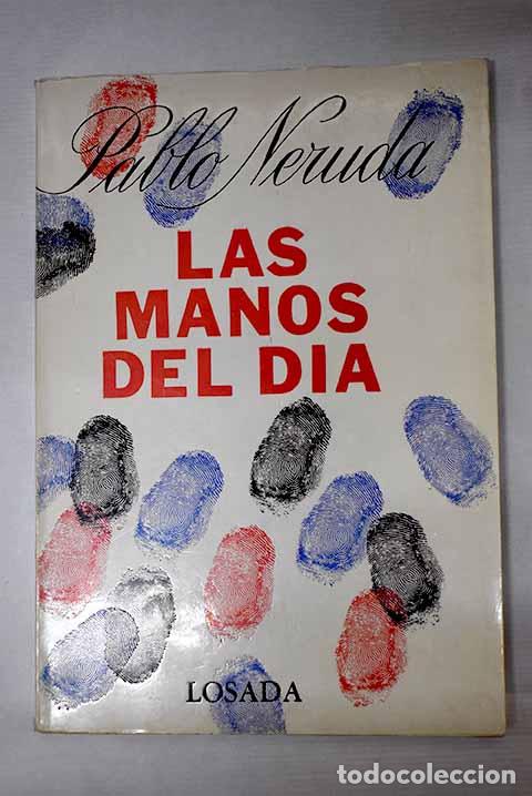 Libros: Las manos del d&iacute;a: Neruda, Pablo.- Neruda, Pablo - Foto 1