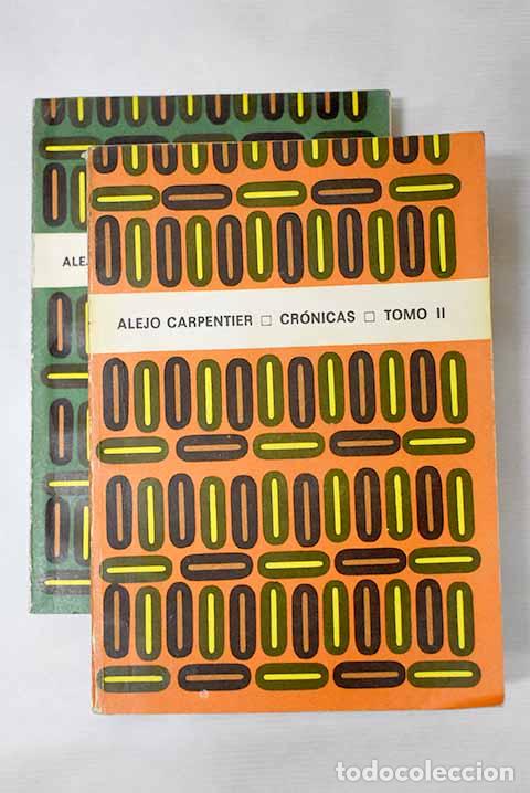 Libros: Cr&oacute;nicas: Carpentier, Alejo.- Carpentier, Alejo - Foto 1