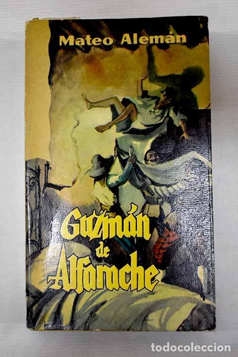 Libros: Guzm&aacute;n de Alfarache: Alem&aacute;n, Mateo.- Alem&aacute;n, Mateo - Foto 1