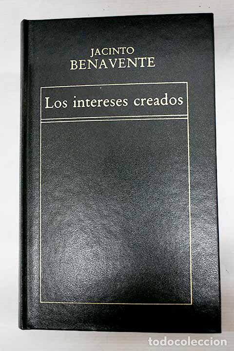 Libros: Los intereses creados.- Benavente, Jacinto - Foto 1