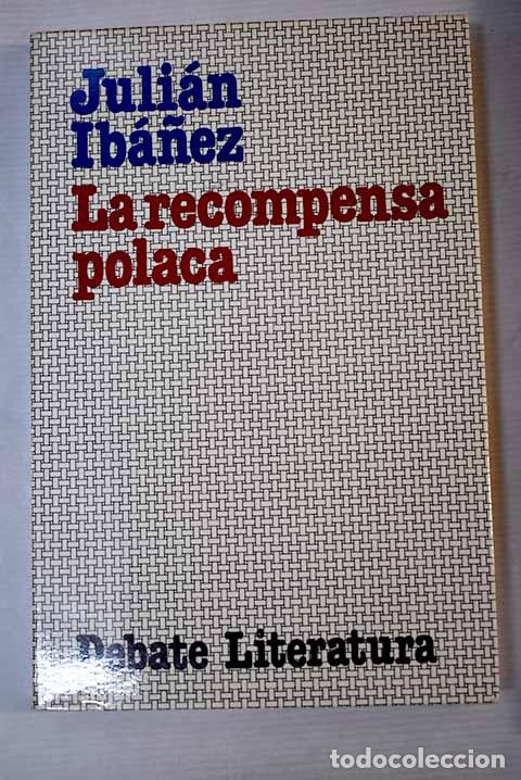 Libros: La recompensa polaca.- Ib&aacute;&ntilde;ez, Juli&aacute;n - Foto 1