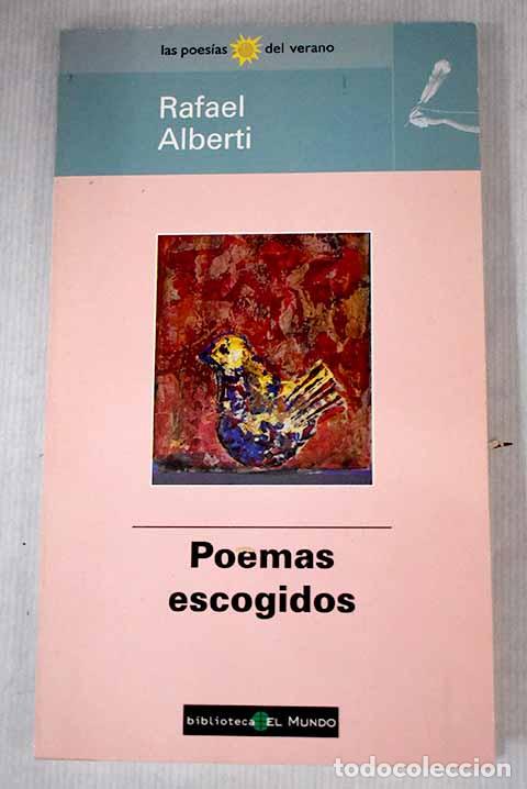Libros: Poemas escogidos: Alberti, Rafael.- Alberti, Rafael - Foto 1