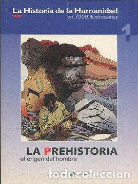 Libros: LA PREHISTORIA EL ORIGEN DEL HOMBRE. - Foto 1