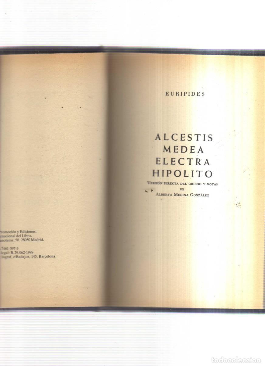 Libros: EURIPIDES TRAGEDIAS ALCESTIS MEDEA ELECTRA HIPOLITO - Foto 2