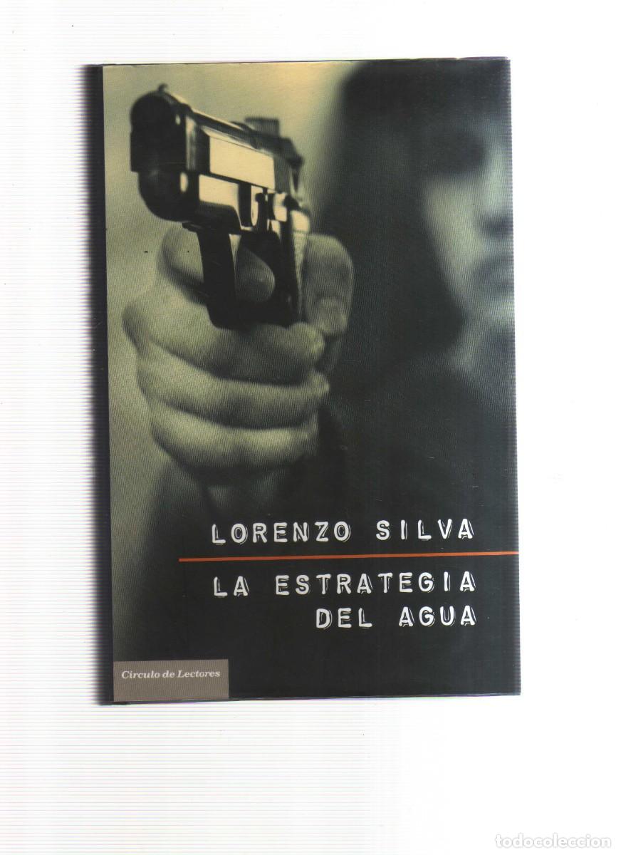 Libros: LA ESTRATEGIA DEL AGUA LORENZO SILVA - Foto 1
