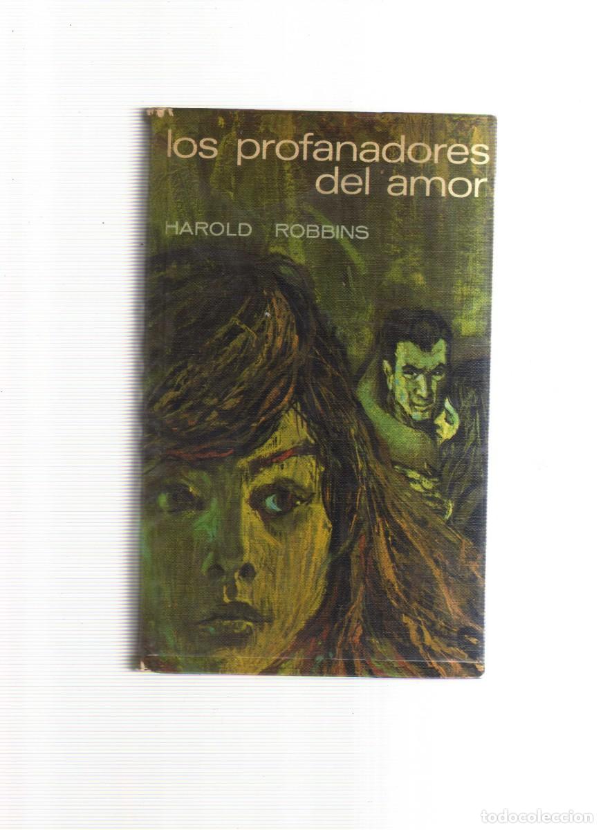 Libros: LOS PROFANADORES DEL AMOR HAROLD ROBBINS - Foto 1