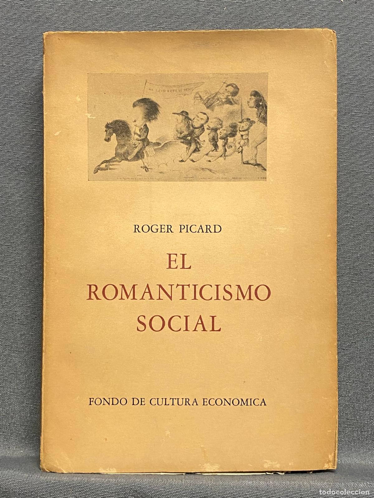 Libros: EL ROMANTICISMO SOCIAL. - PICARD, ROGER. - Foto 1