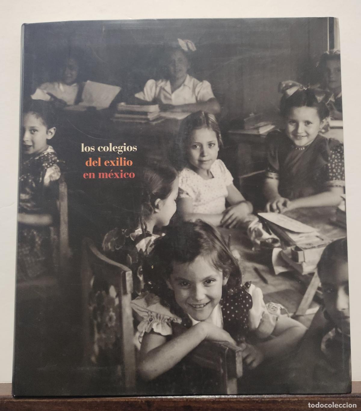 Libros: LOS COLEGIOS DEL EXILIO EN MEXICO - Foto 1