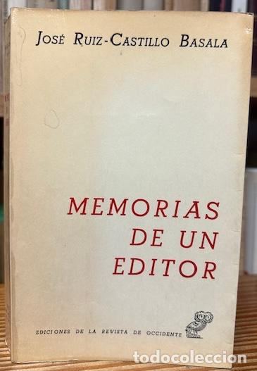 Libros: MEMORIAS DE UN EDITOR - RUIZ-CASTILLO BASALA, Jos&eacute; - Foto 1