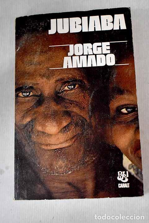 Libros: Jubiaba: Amado, Jorge.- Amado, Jorge - Foto 1