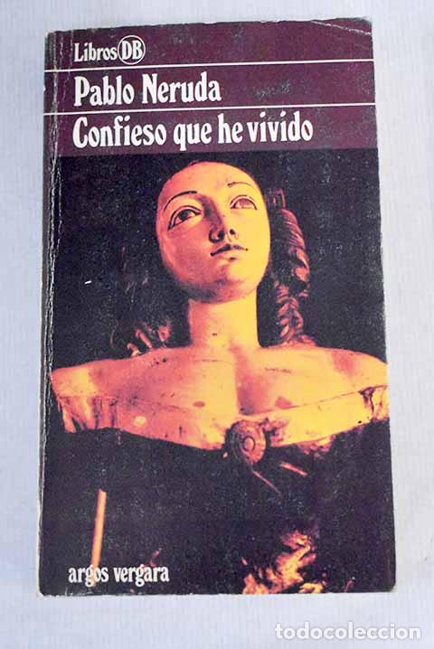 Libros: Confieso que he vivido.- Neruda, Pablo - Foto 1
