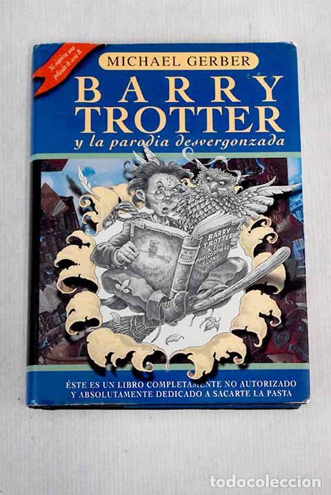 Libros: Barry Trotter y la parodia desvergonzada.- Gerber, Michael - Foto 1