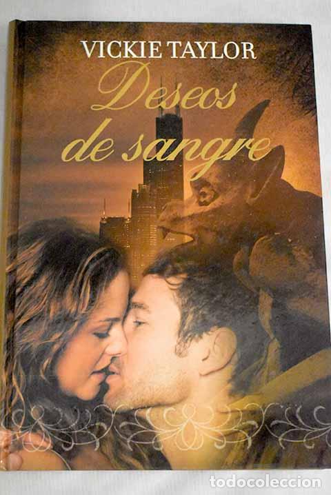 Libros: Deseos de sangre: Taylor, Vickie.- Taylor, Vickie - Foto 1