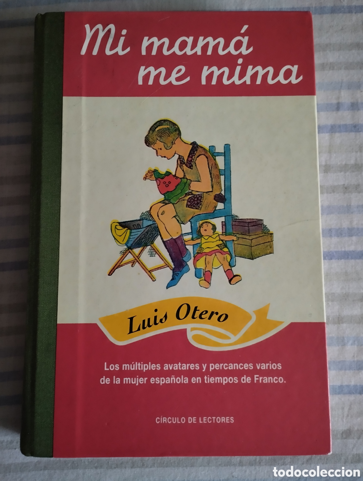 Libros: &rdquo;Mi mam&aacute; me mima&rdquo;.Luis Otero. - Foto 1